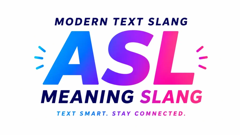 Modern digital banner with bold gradient typography reading “ASL Meaning Slang” centered on a clean white background, featuring vibrant blue, purple, and pink tones in a sleek modern text slang design.
