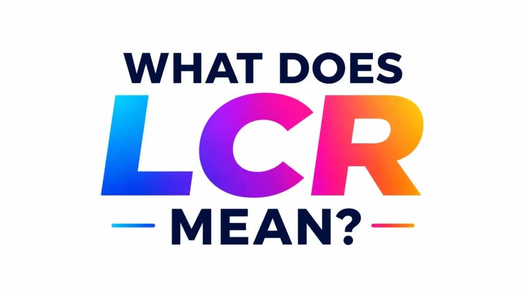 Minimalist 16:9 digital banner on a clean white background featuring bold centered text that reads “WHAT DOES LCR MEAN?” The acronym “LCR” appears in large modern gradient lettering with blue, purple, pink, and orange tones, creating a vibrant and professional look suitable for an educational blog or website header about text slang.