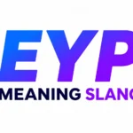 EYP Meaning Slang: Means in Texts, Social Media and  Chats