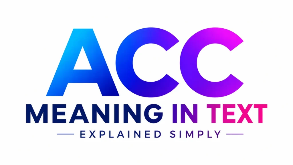 "Minimalist website banner with the centered text 'ACC Meaning in Text' in bold blue and purple gradient typography, followed by 'Explained Simply' on a clean white background."