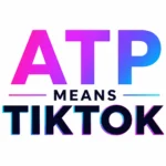 ATP Meaning TikTok: Means and Why Everyone Uses It