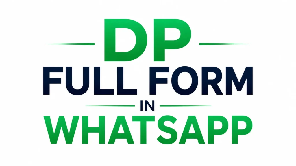 "Minimalist 16:9 banner featuring the centered text 'DP FULL FORM IN WHATSAPP' in bold uppercase typography. 'DP' and 'WHATSAPP' appear in vibrant green, while 'FULL FORM' and 'IN' are in dark navy blue. Thin green horizontal lines on both sides of 'DP' and 'IN' add a clean, modern touch. The design has a light gray background with no additional graphics, making it ideal for an educational blog header about the DP full form in WhatsApp."