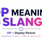 DP Meaning Slang: Social Media, and Online Conversations