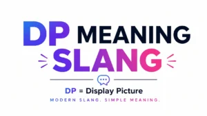 Minimalist 16:9 digital banner with a clean white background and bold centered typography reading “DP Meaning Slang.” Below the title, the text “DP = Display Picture” appears in a modern font with a small chat bubble icon. Purple-to-pink gradient accents add a vibrant, contemporary feel, making the design suitable for an educational blog post about text slang and online messaging terminology.