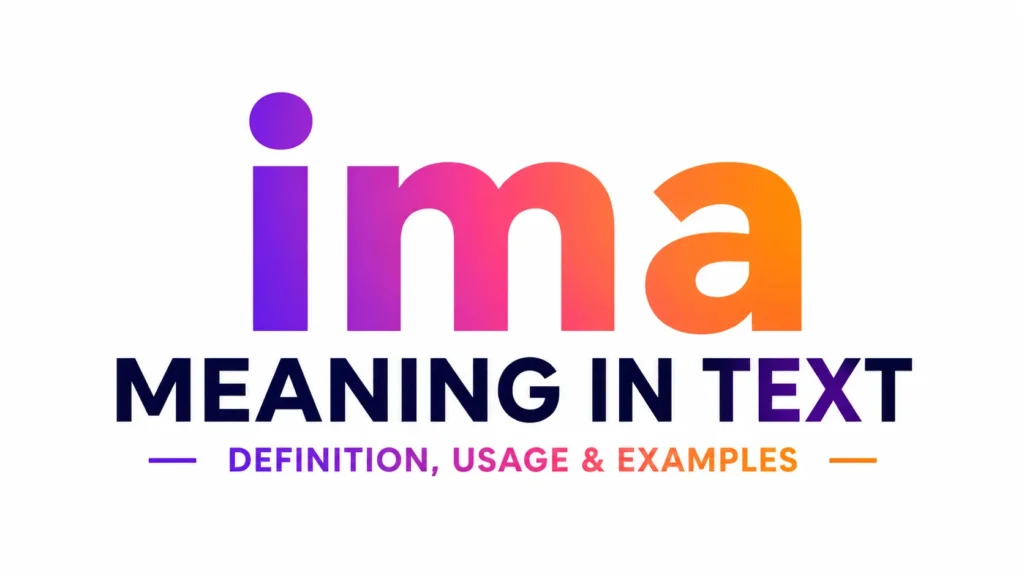 Minimalist 16:9 banner featuring the text "ima Meaning in Text" centered in large, bold typography with a vibrant purple, pink, and orange gradient. Below, the subtitle "Definition, Usage & Examples" appears in smaller colorful text on a clean white background, creating a modern and professional educational header.