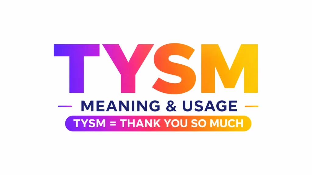 Minimalist 16:9 website banner featuring the centered text "TYSM Meaning & Usage" in bold modern typography, with a colorful gradient "TYSM" headline and the subtitle "TYSM = Thank You So Much" on a clean white background with no additional objects or distractions.