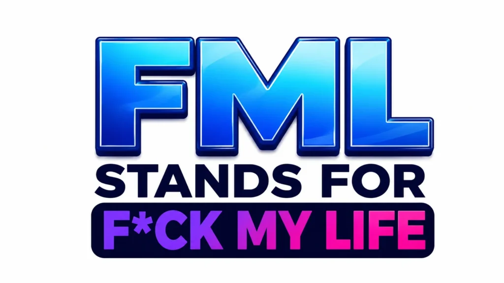What Does FML Stand For? Origin and How People Use It
