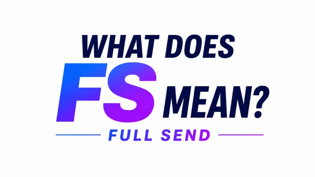 What Does FS Mean? The Complete Guide to this Text Slang