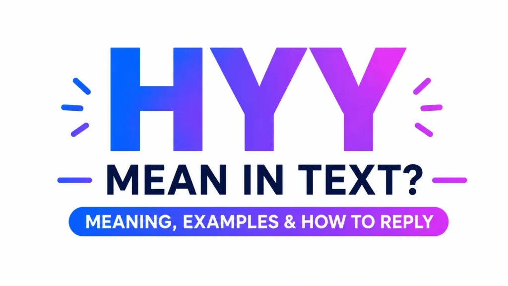 Modern 16:9 digital banner featuring the centered text “What Does HYY Mean in Text?” in large, bold typography. The design uses a vibrant blue-to-purple gradient on a clean, light background, creating a professional and contemporary look suitable for a website header, educational article, or blog post about text slang and online communication. No additional graphics or distractions appear around the text, keeping the focus on the phrase.