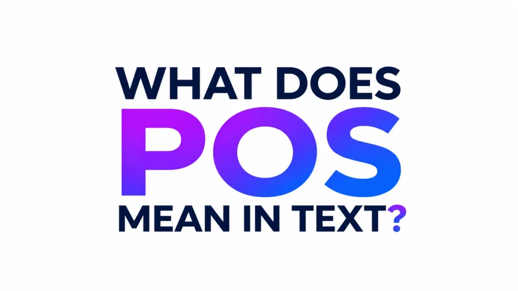 Minimalist website banner with centered bold text reading “WHAT DOES POS MEAN IN TEXT?” The words “WHAT DOES” and “MEAN IN TEXT?” are in dark navy blue, while “POS” is displayed in a large purple-to-blue gradient. The clean light gray background and modern typography create a professional, educational design suitable for a website header.