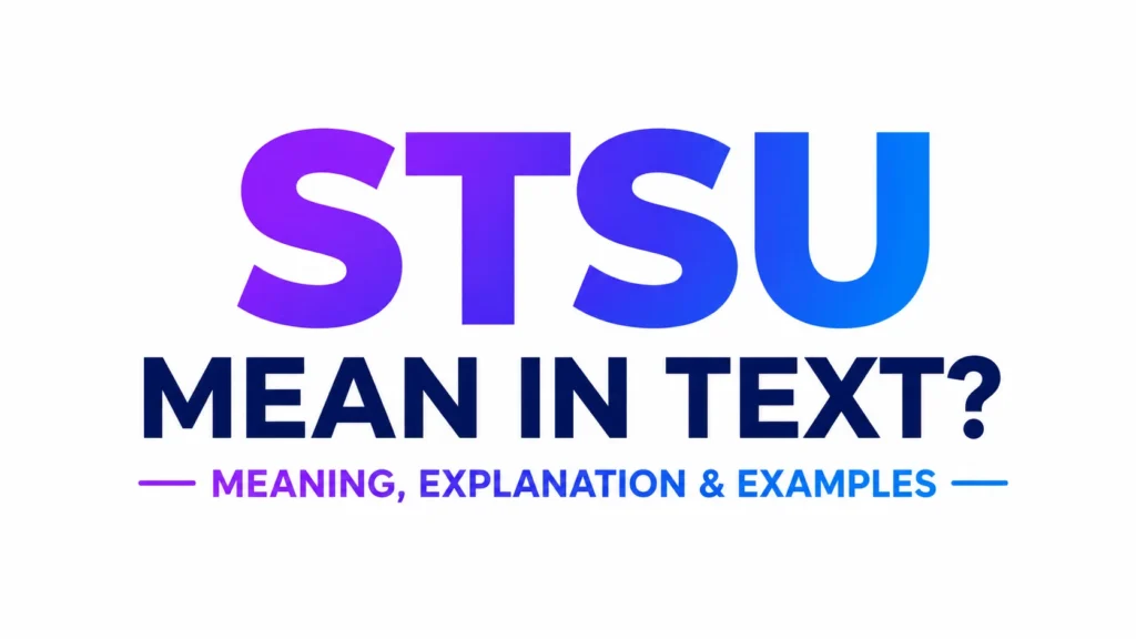 Minimalist 16:9 banner featuring bold, centered typography on a clean white background. The text “STSU” appears in large purple-to-blue gradient letters above the phrase “MEAN IN TEXT?” in dark blue. A smaller subtitle below reads “Meaning, Explanation & Examples.” The design is modern, professional, and uncluttered, with all text centrally aligned and no additional graphics or decorative elements.