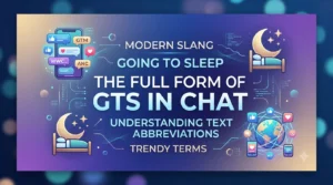 A vibrant 16:9 digital banner for a website header with a dark blue and purple gradient background. The center features bold typography reading "MODERN SLANG / GOING TO SLEEP / THE FULL FORM OF GTS IN CHAT / UNDERSTANDING TEXT ABBREVIATIONS / TRENDY TERMS." The text is surrounded by trendy, modern vector icons including a smartphone with chat bubbles, a cozy bed under a crescent moon representing sleep, and a glowing globe connected to social media icons.