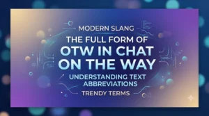 An elegant, modern digital banner in a 16:9 ratio, designed for a website header or educational blog post, with a soft purple-to-blue gradient background. The central text, "MODERN SLANG | THE FULL FORM OF OTW IN CHAT | ON THE WAY | UNDERSTANDING TEXT ABBREVIATIONS | TRENDY TERMS," is displayed in a clean, professional, white and light blue typography with a gentle glow, forming a single consolidated and focused text block without any solid background or surrounding icons. The composition is minimal and impactful, set against a vast, open space textured with subtle bokeh lights and delicate abstract data streams, creating a sense of connectivity and technology.