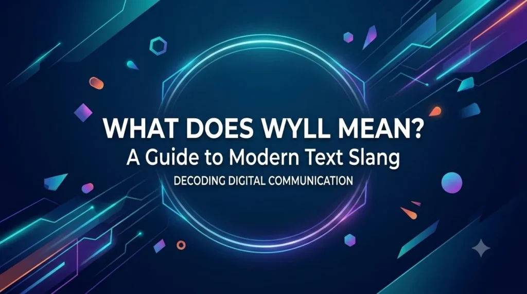 High-quality website header featuring a glowing neon geometric ring on a dark blue background with central white text decoding the slang phrase WYLL.