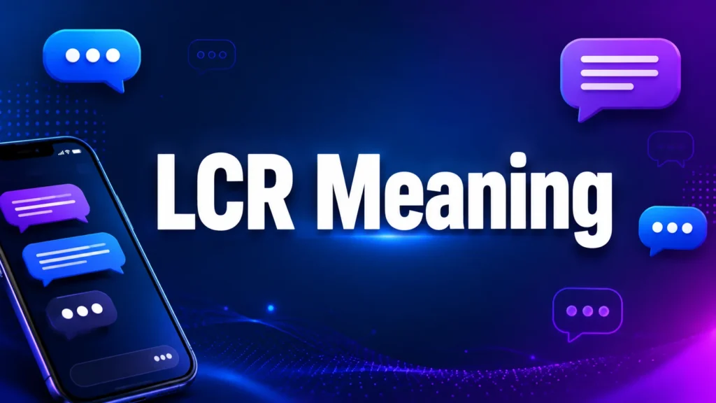 Professional digital banner featuring the title "LCR Meaning" in bold white text centered on a modern blue and purple gradient background with a smartphone, chat bubbles, and messaging icons representing online communication, texting, and internet slang.